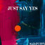 Cover Just Say Yes
