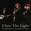 Cover I Saw the Light - The Bill Monroe Essential Collection