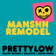 Cover Pretty Low (MANSHN Remodel)