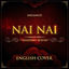 Cover Nai Nai (From "Shadows House") (English Cover)
