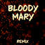 Cover Bloody Mary (Remix)