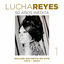 Cover Lucha Reyes: 50 Años Inédita, Vol.1 (Edición Histórica 1973 - 2023 , En Vivo)