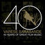 Cover Varèse Sarabande: 40 Years of Great Film Music 1978-2018