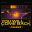 Cover You Will Come Back