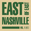Cover East Of East Nashville, Vol. 1 (An Experimental Country and Folk Compilation)