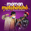 Cover Maman matchôtchô