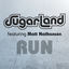 Cover Run (Sugarland Version)