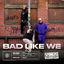 Cover Bad Like We