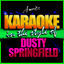Cover Karaoke - Dusty Springfield