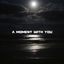 Cover A Moment with You