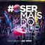 Cover Ser Mais do Que Ter (Ao Vivo)