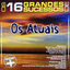 Cover Os 16 Grandes Sucessos de os Atuais - Série +