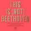 Cover This Is (Not) Beethoven