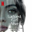 Cover I Know Where I've Been (from the Netflix Film "Luckiest Girl Alive")