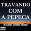 Cover Travando Com a Pepeca