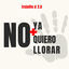 Cover Ya No quiero Llorar