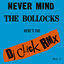 Cover Never Mind the Bollocks (DJ Click Rmx Vol 2)