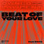 Cover Beat Of Your Love (feat. EKKO)