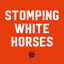 Cover Stomping White Horses EP