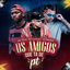 Cover Quer os Amigos Que Ta de Pt