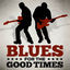 Cover Blues for the Good Times