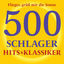 Cover Flieger, grüß mir die Sonne - 500 Schlager Hits & Klassiker