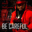 Cover Be Careful