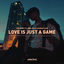 Cover Love Is Just a Game
