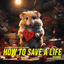 Cover How To Save A Life