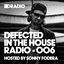 Cover Defected In The House Radio Show: Episode 006 (hosted by Sonny Fodera)