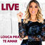 Cover Louca pra Te Amar (Ao Vivo)