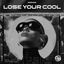 Cover Lose Your Cool