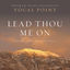 Cover Lead Thou Me On: Hymns and Inspiration