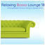 Cover Relaxing Bossa Lounge 18