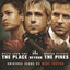 Cover The Place Beyond the Pines (Original Motion Picture Soundtrack)