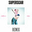 Cover Superscar (SONIKKU Remix)