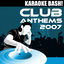 Cover Karaoke Bash: Club Anthems 2007