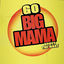 Cover GO BIG MAMA