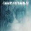 Cover Under Waterfalls