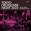 Cover Tokyo Crossover Night 2023～Shuya Okino’s unreleased tracks