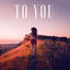 Cover To you