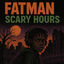 Cover Fatman Scary Hours