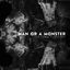 Cover Man or a Monster
