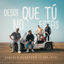 Cover DESDE QUE TÚ NO ESTÁS