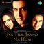 Cover Na Tum Jaano Na Hum (Original Motion Picture Soundtrack)