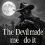 Cover The Devil made me do it… and I’d do it again!