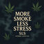 Cover More Smoke Less Stress