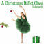 Cover A Christmas Ballet Class, Vol. 2