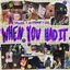 Cover WHEN YOU HAD IT