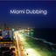 Cover Miami Dubbing